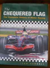 The Chequered Flag The Complete History of Motor Racing
